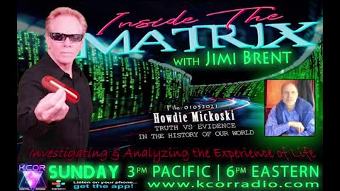 Inside The Matrix 1-3-21 with Howdie Mickoski