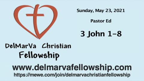 5-23-2021 - Pastor Ed - 3 John 1-8