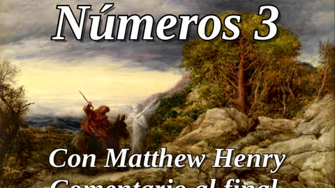 📖🕯 Santa Biblia - Números 3 con Matthew Henry Comentario al final.