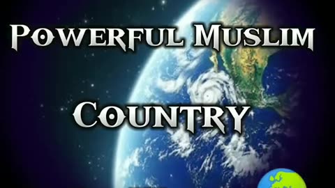 Top 5 Powerful Muslim Country In The World 🌍 _ #islam #muslim.mp4
