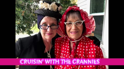 COME SAIL-AWAY WITH THE GRANNIES