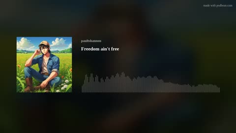 Freedom ain't free