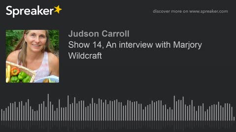 Show 14: An interview with Marjory Wildcraft, part 3