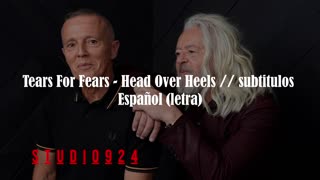 Tears For Fears - Head Over Heels// subtitulado español (letra)