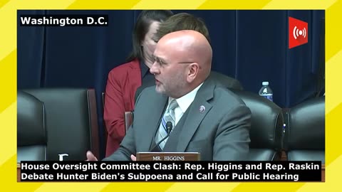 Rep. Higgins and Rep. Raskin Debate Hunter Biden's Subpoena