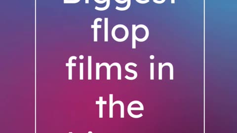 Biggest flop films in the history