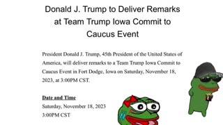 Trump will be speaking in Iowa on November 18, 3PM CST