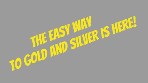 The Easy Way To Own Gold And Silver Is Here!