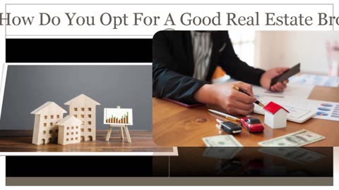 How Perform You Opt For A Really Good Real Estate Agent?