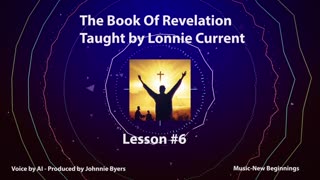 The Book of Revelation - Series of Lessons - Lesson #6
