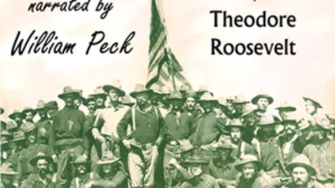 The Rough Riders by Theodore Roosevelt - FULL AUDIOBOOK