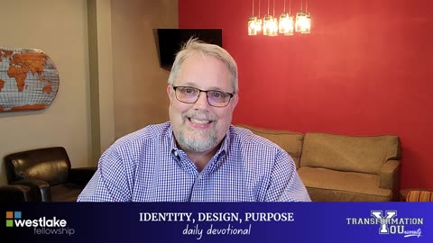 Identity, Design, Purpose - Daily Devotional / DAY 9