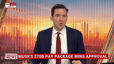 Sky News Australia-Musk’s $70 billion pay package approved by Tesla shareholders