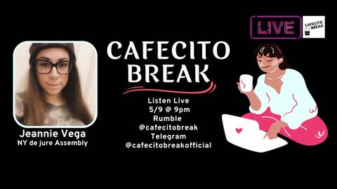 Cafecito Break Monday Night Live: Jeannie Vega - NY de jure Assembly epMn1-050922