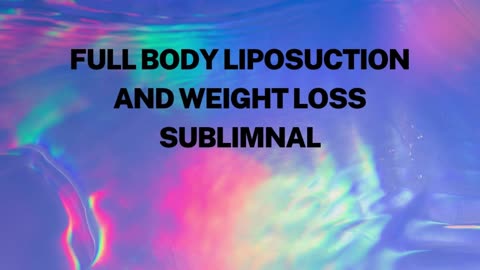 Full Body Liposuction and Weight Loss Subliminal