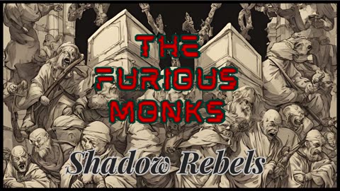 The Furious Monks - Shadow Rebels