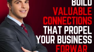 Build Valuable Connections that Propel Your Business Forward