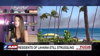 IN FOCUS: Residents of Lahaina Still Struggling & Government "Help" with Shelby Hosana - OAN