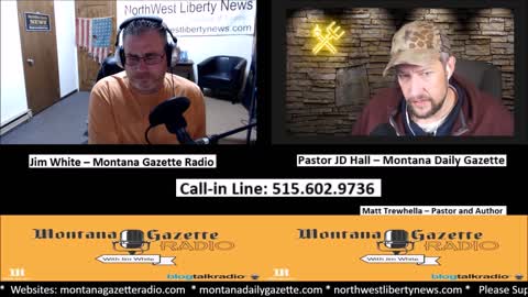 Montana Gazette Radio - Patriot Pastor JD Hall Joins me Live
