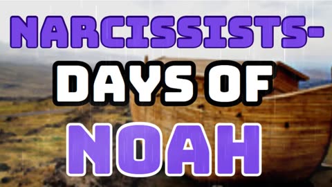 NARCISSISTS- DAYS OF NOAH