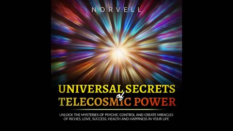 The Cosmic Power Within: Unlocking Universal Secrets” by Norvell