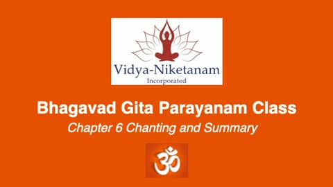 Bhagavad Gita Chapter 6 Chanting and Summary