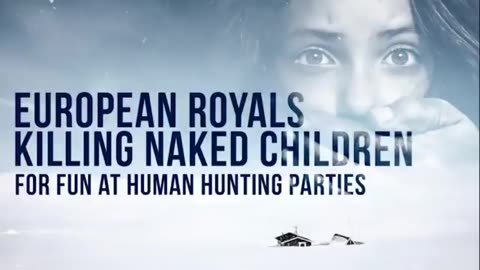 European Royals Killing Naked Children For Fun! An example of HOW EVIL our Leaders Are..