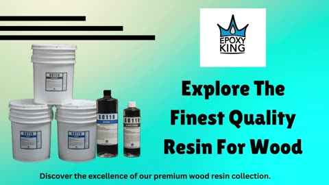 Explore The Finest Quality Resin For Wood - Epoxy King