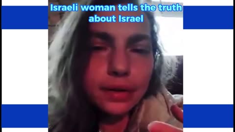 Israeli woman tells the truth about Israel