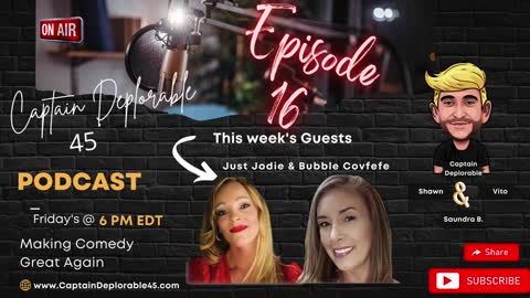 Just Jodie and Bubble Covfefe Join the Captain Deplorable 45 Podcast E16