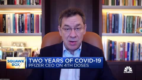 Pfizer CEO pushes a fourth Covid jab