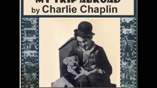 My Trip Abroad by Charlie Chaplin - FULL AUDIOBOOK