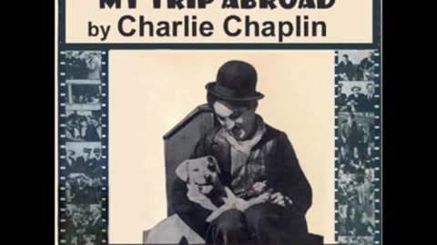 My Trip Abroad by Charlie Chaplin - FULL AUDIOBOOK