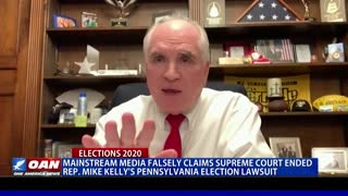 Mainstream media falsely claims Supreme Court ended Rep. Mike Kelly’s Pennsylvania lawsuit.