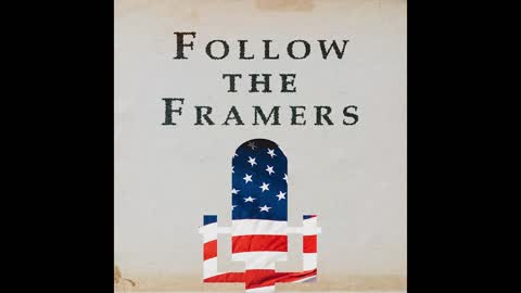 Follow The Framers - S2 - E27 - SCOTUS Trumps POTUS