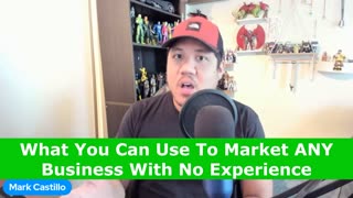 What You Can Use To Market ANY Business With No Experience