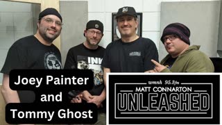 Matt Connarton Unleashed: Joey Painter and Tommy Ghost