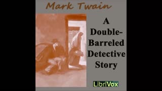 A Double Barreled Detective Story by Mark Twain - FULL AUDIOBOOK