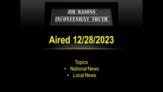 Jim Mason's Inconvenient Truth 12/28/2023