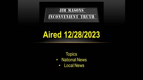 Jim Mason's Inconvenient Truth 12/28/2023