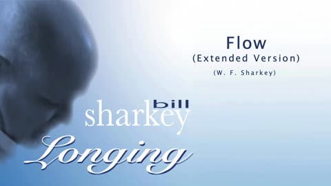 Bill Sharkey - 15. Flow (Extended Version)