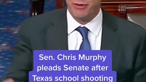 Sen. Chris Murphy pleads Senate after Texas school shooting