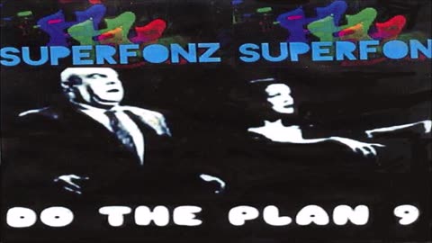 SUPERFONZ - "Do The Plan 9" - [Rock/Rap]