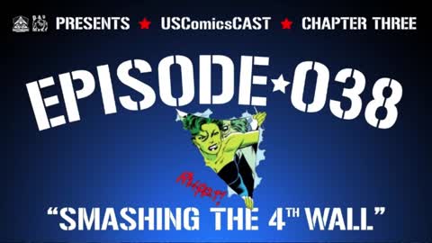 Smashing The 4th Wall - She Hulk - Quantum Leap - Grim - USComics Cast 338