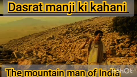 "Dasrat Manjhi: The Incredible Journey of India's Mountain Man"