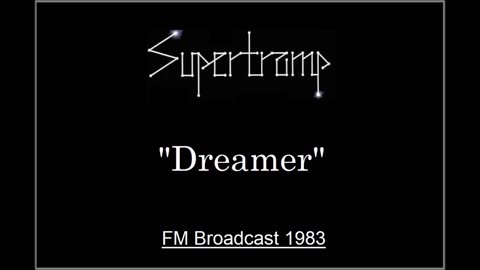 Supertramp - Dreamer (Live in Munich, Germany 1983) FM Broadcast