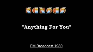 Kansas - Anything For You (Live in Chicago, Illinois 1980) FM Broadcast