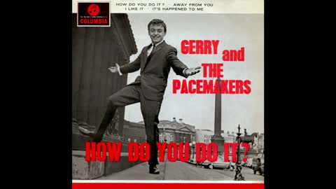 Gary and the Pacemakers How do you do it