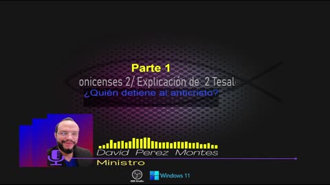 PARTE 1; 2 Tesalonicenses 2 - ¿Quién detiene al anticristo?