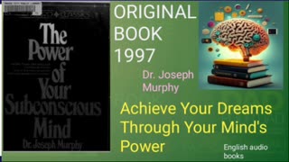 "Achieve Your Dreams Through Your Mind's Power | The Power of Your Subconscious Mind | Dr. Joseph Murphy |